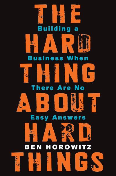 Featured image of post Notes on Ben Horowitz' 'The Hard Thing About Hard Things'