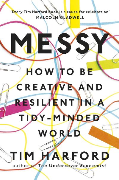 Featured image of post Notes on Tim Harford's 'Messy'