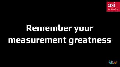 A slide from the ASI 2023 presentation celebrating the measurement greatness of the audience research community.